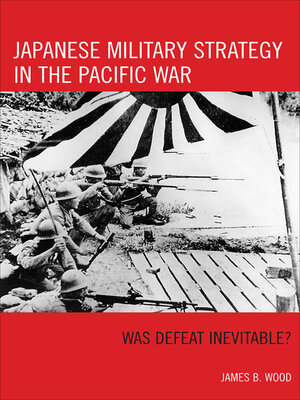 cover image of Japanese Military Strategy in the Pacific War
